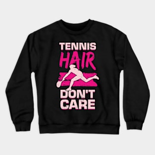 Tennis Hair Don't Care Crewneck Sweatshirt